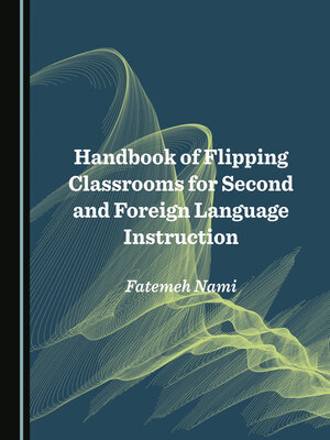 cover image of Handbook of Flipping Classrooms for Second and Foreign Language Instruction